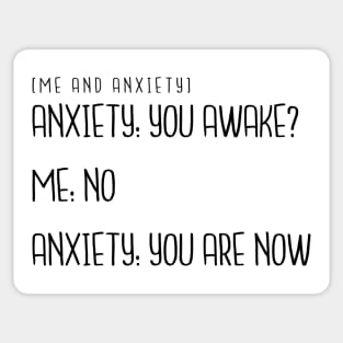 Me and Anxiety - You Awake? Sticker